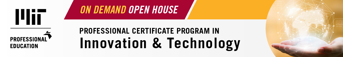 OnDemand Open House: Professional Certificate Program Innovation & Technology