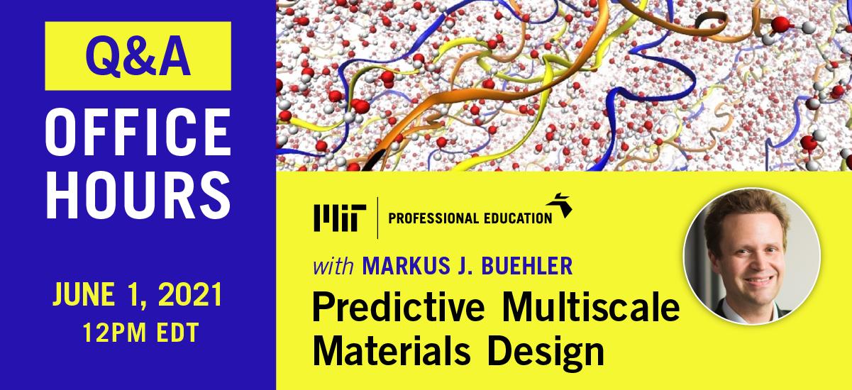 Predictive Multiscale Materials Design with Markus Buehler