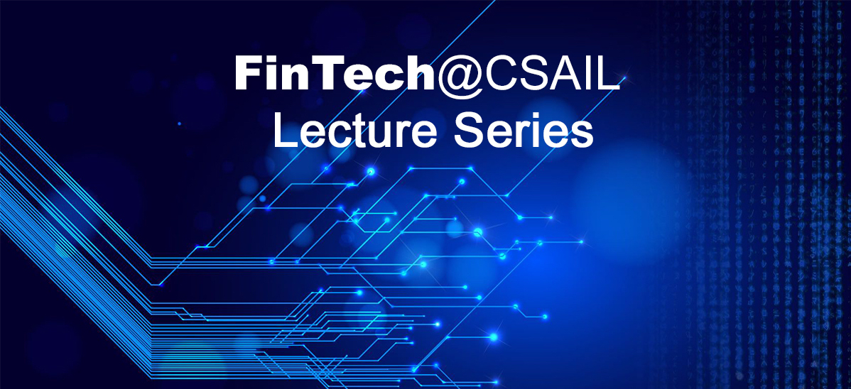 FinTech@CSAIL Lecture: Central Bank Digital Currency Design