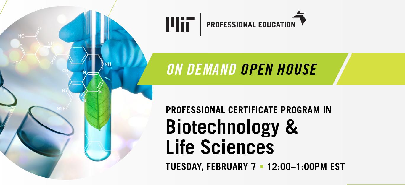 OnDemand Open House: Professional Certificate Program Biotechnology & Life Sciences