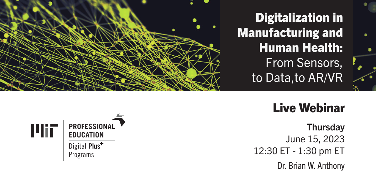 Digitalization in Manufacturing and Human Health: From Sensors, to Data, to AR/VR
