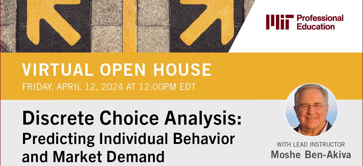 Open House Discrete Choice Analysis: Predicting Individual Behavior and Market Demand