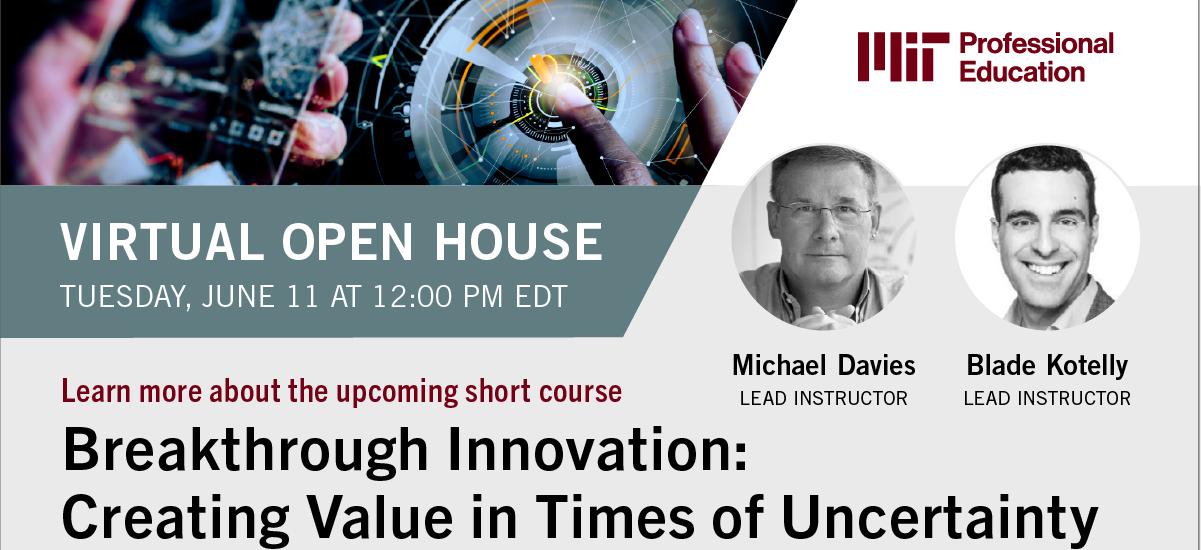 Open House Breakthrough Innovation: Creating Value in Times of Uncertainty