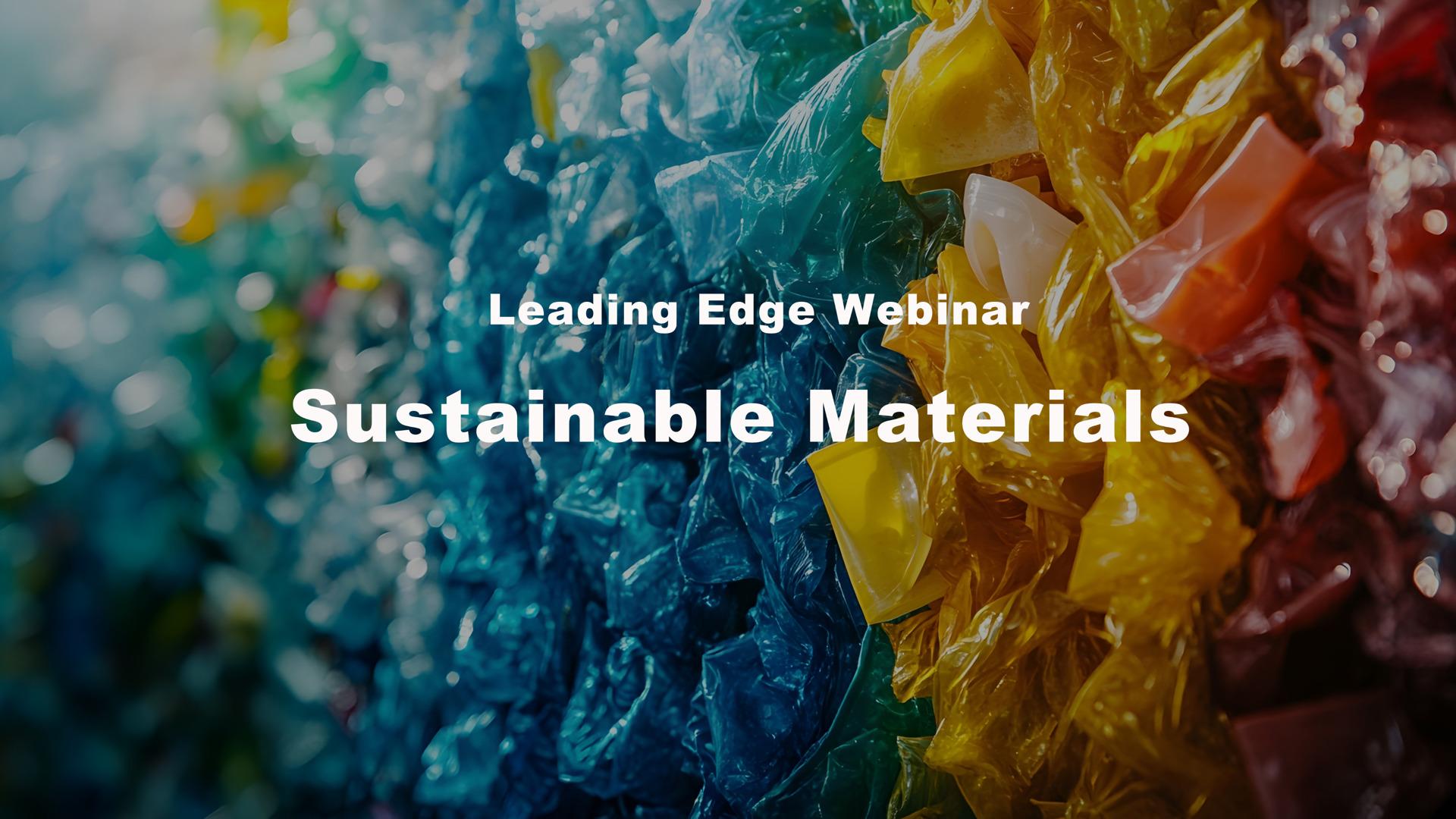 Leading Edge Webinar: Sustainable Materials: Plastics and Pavements