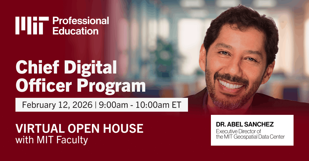Virtual Open House: Chief Digital Officer Program - MIT Professional Education