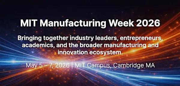 MIT Initiative for New Manufacturing - Manufacturing Week