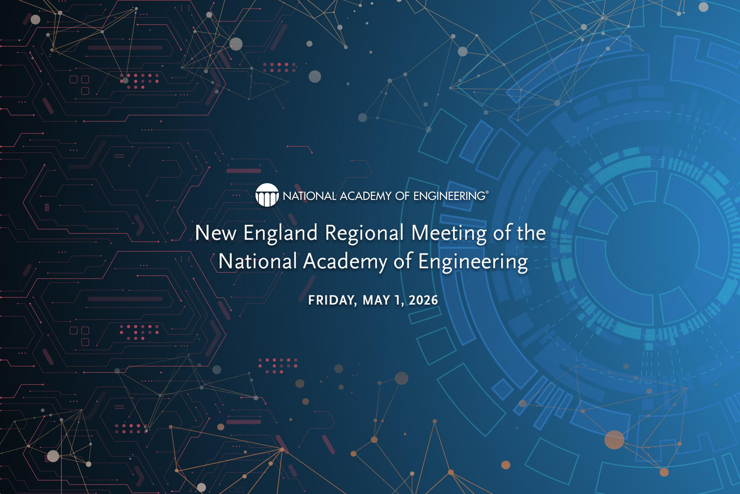 New England Regional Meeting of the National Academy of Engineering