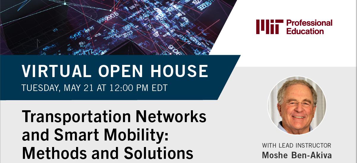 Transportation Networks and Smart Mobility: Methods and Solutions Open House
